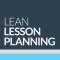 Lean Lesson Planning: A Practical Approach to Doing Less and Achieving More in the Classroom