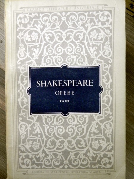 SHAKESPEARE-Opere 4 -Imblanzirea scorpiei Henric al IV lea Partea I Henric al IV lea Partea II