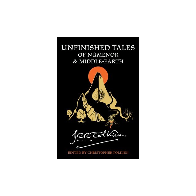 Unfinished Tales of Numenor and Middle-Earth
