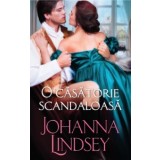 O casatorie scandaloasa/Johanna Lindsey
