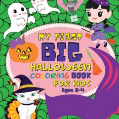 My First Big Halloween Coloring Book for Kids Ages 2-4: Activities With Funny and Easy Illustrations for Creative Children