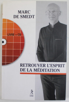 RETROUVER L &amp;#039;ESPRIT DE LA MEDITATION par MARC DE SMEDT , 2014 , CD INCLUS * foto