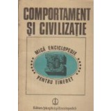 Comportament si civilizatie - Mica enciclopedie pentru tineret