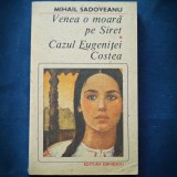 VENEA O MOARA PE SIRET * CAZUL EUGENIEI COSTEA - MIHAIL SADOVEANU