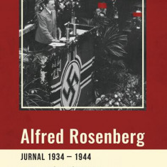 Jurnal 1934-1944 - Paperback brosat - Alfred Rosenberg - Curtea Veche