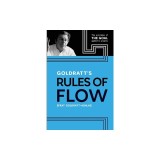 Goldratt's Rules of Flow: The Principles of The Goal Applied to Projects