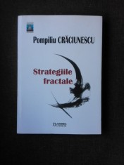 STRATEGIILE FRACTALE - POMPILIU CRACIUNESCU foto