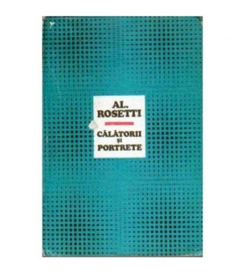 Alexandru Rosetti - Calatorii si portrete - 104994 foto