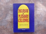 DISCURSURI SI PLEDOARII CELEBRE - ANTOLOGIE de ION DEACONESCU , 1995