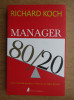 RICHARD KOCH - MANAGER 80/20