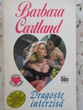 DRAGOSTE INTERZISA-BARBARA CARTLAND