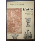 M. Bunta; P. Gyulai - Batiz: monografia manufacturii de faianță fină (1971)