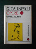 G. CALINESCU - OPERE 1 CARTEA NUNTII