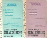 Cumpara ieftin Mihai Eminescu Interpretari vol 1 vol 2 Mihai Dragan Editura Junimea 1982 Literatura Romana Clasica Editie Colectie