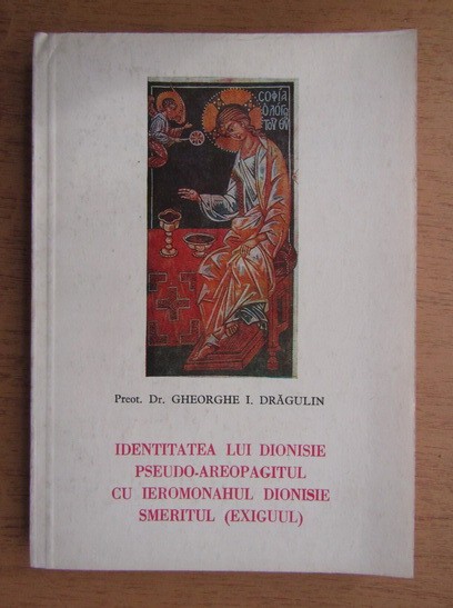 Gheorghe I. Dragulin - Identitatea lui Dionisie pseudo-areopagitul...
