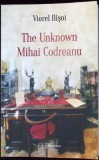 THE UNKNOWN MIHAI CODREANU-VIOREL ILISOI-336174