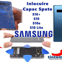 Inlocuire capac sticla spate Samsung Galaxy S10+ S10 S10Lite S10e