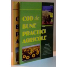COD DE BUNE PRACTICI AGRICOLE VOL. I-II , 2003