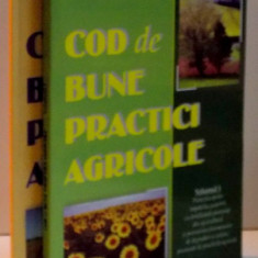 COD DE BUNE PRACTICI AGRICOLE VOL. I-II , 2003