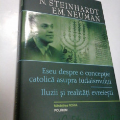 ESEU DESPRE O CONCEPTIE CATOLICA ASUPRA IUDAISMULUI - N. STEINHARDT, EM. NEUMAN