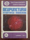 Acupunctură științifică modernă - Fl. Dumitrescu și D. Constantin - Junimea 1977