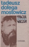 Vraciul. Profesorul Wilczur - Tadeusz Dolega Mostowicz