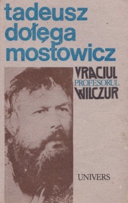 Vraciul. Profesorul Wilczur - Tadeusz Dolega Mostowicz foto