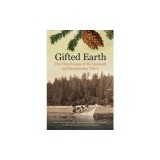Gifted Earth: The Ethnobotany of the Quinault and Neighboring Tribes