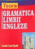 Gramatica Limbii Engleze Leon Levitchi, Teora, 2011, Paperback, 256 Pagini