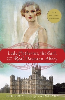 Lady Catherine, the Earl, and the Real Downton Abbey foto