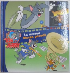 TOM AND JERRY, LA MUZEU, MAREA PARADA, VOL. IV, 2012 foto