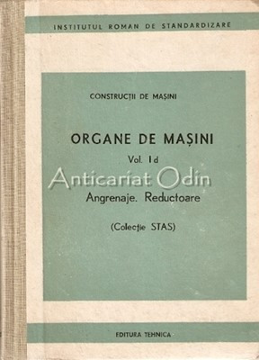 Constructii De Masini. Organe De Masini Id - Institutul Roman De Standardizare foto