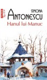 Hanul lui Manuc - Paperback brosat - Simona Antonescu - Polirom