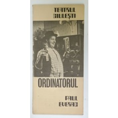 TEATRUL GIULESTI , PLIANT DE PREZENTARE A PIESEI ' ORDINATORUL ' de PAUL EVERAC , 1977