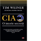 CIA. O istorie secreta - Tim Weiner