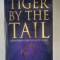 Tiger by the Tail - Ian MacLaurin