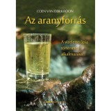 Az aranyforr&aacute;s - A vizeletter&aacute;pia t&ouml;rt&eacute;nete &eacute;s alkalmaz&aacute;sa - Coen Van der Kroon