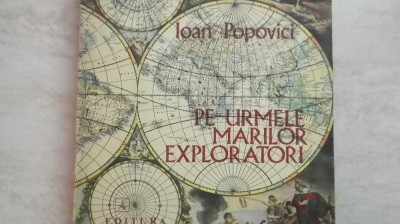 Ioan Popovici - Pe urmele marilor exploratori, 1974 foto