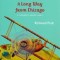 A Long Way from Chicago: A Novel in Stories