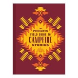 Pendleton Field Guide to Campfire Stories