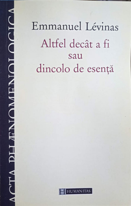 ALTFEL DECAT A FI SAU DINCOLO DE ESENTA-EMMANUEL LEVINAS