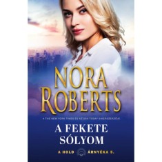 A hold &aacute;rny&eacute;ka 5. - A fekete s&oacute;lyom - Nora Roberts