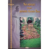 Noi marturii despre Parintele Arsenie Boca (Editia: 2005)