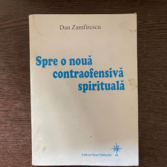 Dan Zamfirescu - Spre o noua contraofensiva spirituala