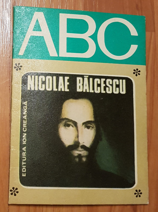 Nicolae Balcescu. Text de Dumitru Almas, ilustratii de Damian Petrescu ABC
