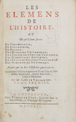 LES ELEMENS DE L &amp;#039;HISTOIRE OU CE QU &amp;#039; IL FAUT SAVOIR par MR. L &amp;#039;ABBE DE VALLEMONT , 1714 foto