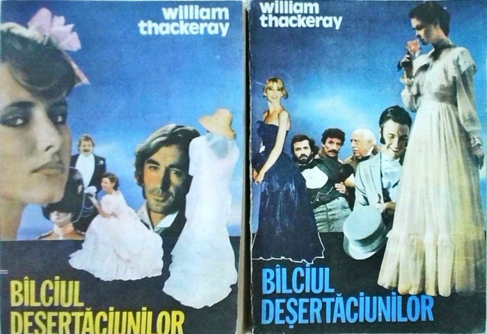 William Thackeray - Balciul desertaciunilor, 2 volume