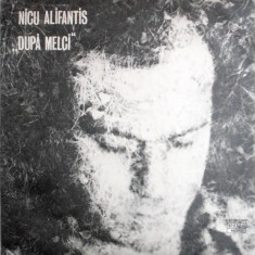 Nicu Alifantis ‎- Dupa melci (1979 - Electrecord - LP / VG)