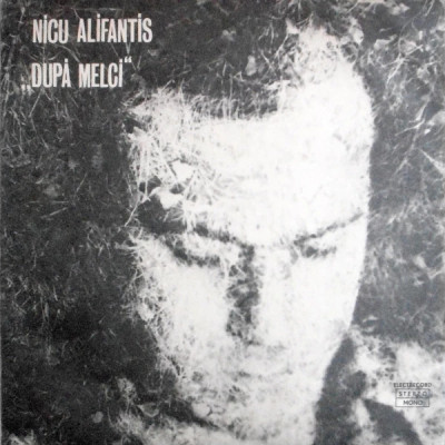 Nicu Alifantis &amp;lrm;- Dupa melci (1979 - Electrecord - LP / VG) foto