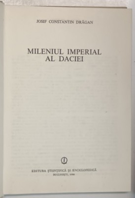 MILENIUL IMPERIAL AL DACIEI de JOSIF CONSTANTIN DRAGAN , 1986 foto